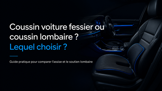 Guide comparatif entre coussin voiture fessier et coussin lombaire pour choisir le bon accessoire selon la zone d’inconfort en voiture